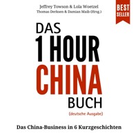 Das ONE HOUR CHINA Buch - Das China-Business in 6 Kurzgeschichten (ungekürzt) - Jeffrey Towson - Hörbuch