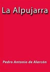 La Alpujarra - Pedro Antonio de Alarcón - E-Book