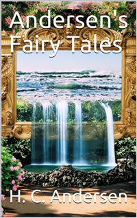 Andersen's Fairy Tales - H.C. Andersen - E-Book