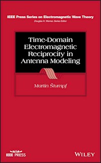 Time-Domain Electromagnetic Reciprocity in Antenna Modeling - Martin Stumpf - E-Book