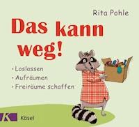 Das kann weg! - Rita Pohle - E-Book