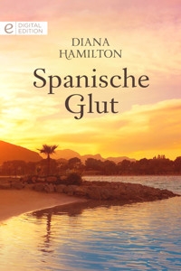 Spanische Glut - Diana Hamilton - E-Book