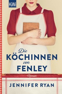 Die Köchinnen von Fenley - Jennifer Ryan - E-Book