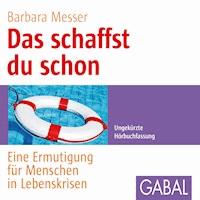 Das schaffst du schon - Barbara Messer - Hörbuch