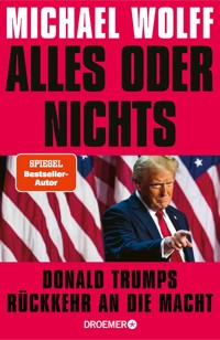 Alles oder nichts - Michael Wolff - E-Book