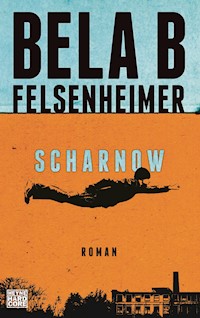 Scharnow - Bela B Felsenheimer - E-Book