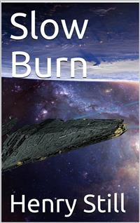 Slow Burn - Henry Still - E-Book
