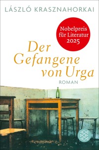 Der Gefangene von Urga - László Krasznahorkai - E-Book
