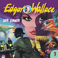 Edgar Wallace, Folge 1: Der Zinker - Edgar Wallace - Hörbuch