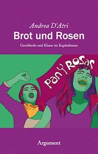 Brot und Rosen - Andrea D'Atri - E-Book