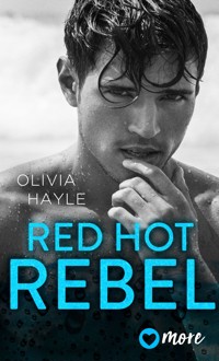 Red Hot Rebel - Olivia Hayle - E-Book