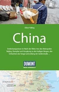 DuMont Reise-Handbuch Reiseführer China - Oliver Fülling - E-Book
