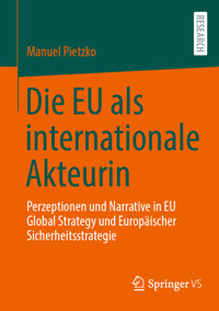Die EU als internationale Akteurin - Manuel Pietzko - E-Book