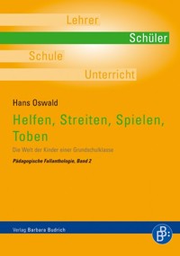Helfen, Streiten, Spielen, Toben - Hans Oswald - E-Book
