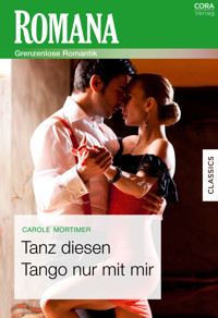 Tanz diesen Tango nur mit mir - Carole Mortimer - E-Book