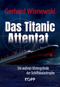 Das Titanic-Attentat - Gerhard Wisnewski - E-Book