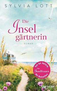 Die Inselgärtnerin - Sylvia Lott - E-Book