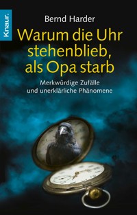Warum die Uhr stehenblieb, als Opa starb - Bernd Harder - E-Book