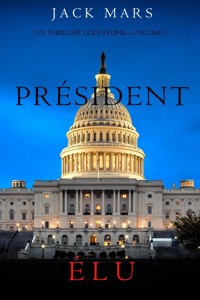 Président Élu (Un thriller Luke Stone – Volume 5) - Jack Mars - E-Book