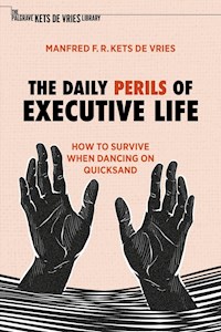 The Daily Perils of Executive Life - Manfred F.R. Kets de Vries - E-Book