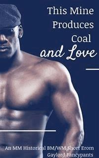 This Mine Produces Coal and Love - Gaylord Fancypants - E-Book