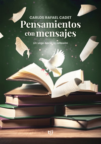 Pensamientos con mensajes - Carlos Rafael Cadet - E-Book