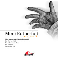 Mimi Rutherfurt, Vier Spannende Kriminalhörspiele - "Mimi Rutherfurt" Edition 16 - Markus Topf - Hörbuch