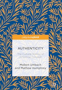 Authenticity: The Cultural History of a Political Concept - Maiken Umbach - E-Book
