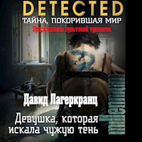 Девушка, которая искала чужую тень - Давид Лагеркранц - Hörbuch