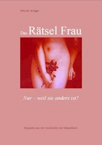 Das Rätsel Frau - Otto W. Bringer - E-Book