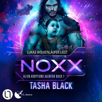 Noxx - Alien Adoptions Agentur, Teil 1 (Ungekürzt) - Tasha Black - Hörbuch