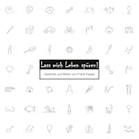 Lass mich Leben spüren! - Frank Haase - E-Book