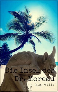 Die Insel des Dr. Moreau - Herbert George Wells - E-Book