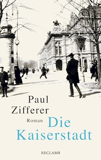 Die Kaiserstadt - Paul Zifferer - E-Book