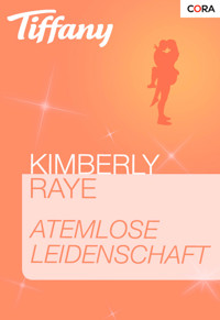 Atemlose Leidenschaft - Kimberly Raye - E-Book