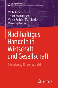 Nachhaltiges Handeln in Wirtschaft und Gesellschaft - Malte Faber - E-Book