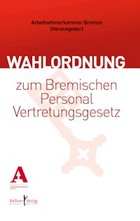Wahlordnung zum Bremischen Personalvertretungsgesetz -  - E-Book