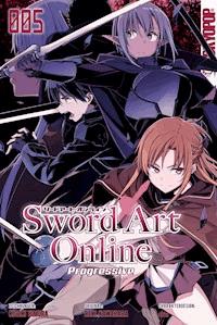 Sword Art Online - Progressive 05 - Reki Kawahara - E-Book