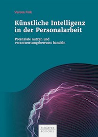 Künstliche Intelligenz in der Personalarbeit - Verena Fink - E-Book