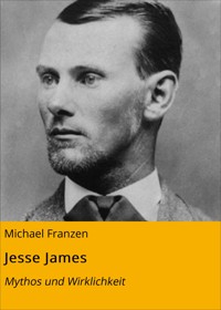 Jesse James - Michael Franzen - E-Book