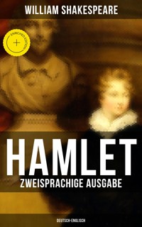 HAMLET (Zweisprachige Ausgabe: Deutsch-Englisch) - William Shakespeare - E-Book