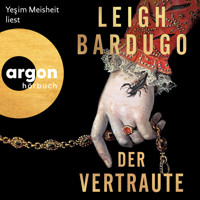 Der Vertraute (Ungekürzte Lesung) - Leigh Bardugo - Hörbuch