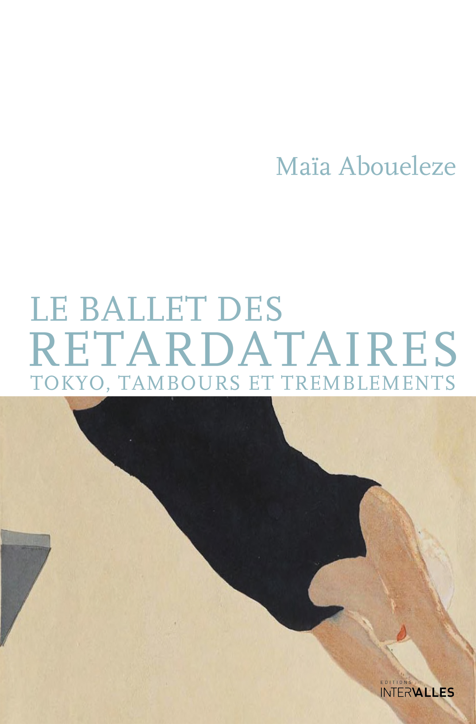 Le Ballet des retardataires - Maïa Aboueleze - E-Book