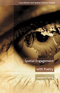 Spatial Engagement with Poetry - H. Yeung - E-Book