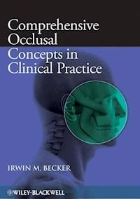 Comprehensive Occlusal Concepts in Clinical Practice - Irwin M. Becker - E-Book