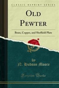 Old Pewter - N. Hudson Moore - E-Book