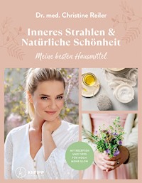 Inneres Strahlen & Natürliche Schönheit - Christine Reiler - E-Book