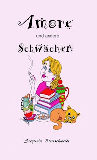 Amore - Diäten und andere Schwächen - Sieglinde Breitschwerdt - E-Book