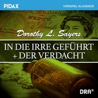 In die Irre geführt + Der Verdacht - Dorothy L. Sayers - Hörbuch