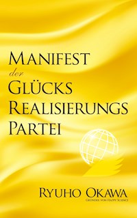 Manifest der Glücksrealisierungspartei - Ryuho Okawa - E-Book